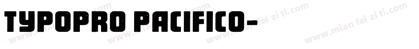 TypoPRO Pacifico字体转换